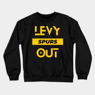 Levy Out from Spurs Crewneck Sweatshirt